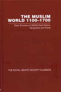 The Muslim World 1100–1700: Early Sources on Middle East History, Geography and Travel ( 8 Vol Set )