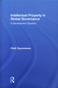 Intellectual Property in Global Governance A Development Question