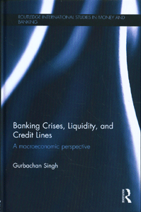 Banking Crises, Liquidity, and Credit Lines A Macroeconomic Perspective