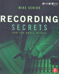 Recording Secrets for the Small Studio