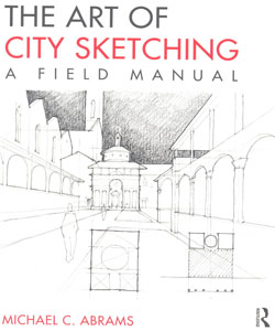 The Art of City Sketching A Field Manual