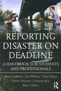 Reporting Disaster on Deadline A Handbook for Students and Professionals