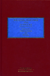 Williams, Mortimer and Sunnucks: Executors, Administrators and Probate 19th/Ed