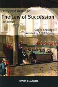 PARRY AND KERRIDGE : THE LAW OF SUCCESSION 12th Ed.
