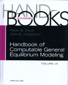 Handbook of Computable General Equilibrium Modeling, 1st Edition Volume 1A