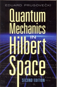 Quantum Mechanics in Hilbert Space 2Ed.