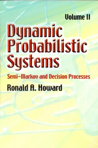 Dynamic Probabilistic Systems, Volume II: Semi-Markov and Decision Processes