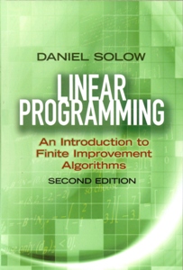 Linear Programming: An Introduction to Finite Improvement Algorithms 2Ed.
