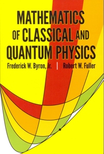 Mathematics of Classical and Quantum Physics