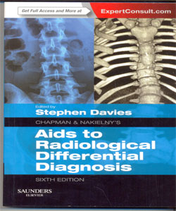 Chapman & Nakielny's Aids to Radiological Differential Diagnosis 6Ed.