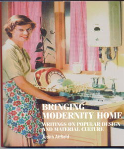 Bringing modernity home Writings on popular design and material culture