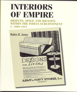 Interiors of empire Objects, space and identity within the Indian Subcontinent, c. 1800–1947