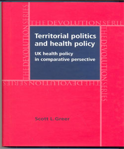 Territorial politics and health policy UK health policy in comparative perspective