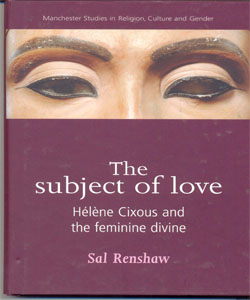 The subject of love Hélène Cixous and the feminine divine