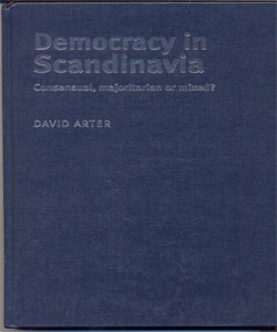 Democracy in Scandinavia Consensual, majoritarian or mixed?