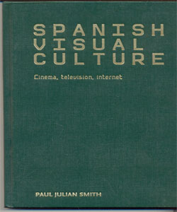 Spanish visual culture Cinema, television, internet