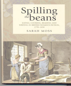 Spilling the beans Eating, cooking, reading and writing in British women's fiction, 1770–1830