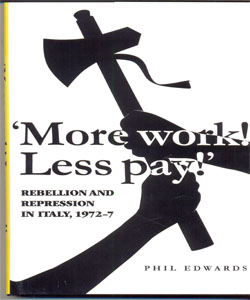 'More work! Less pay!' Rebellion and repression in Italy, 1972–77