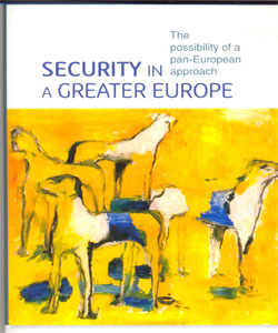 Security in a greater Europe The possibility of a pan-European approach