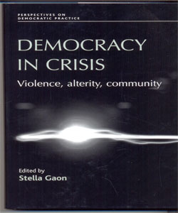 Democracy in crisis Violence, alterity, community