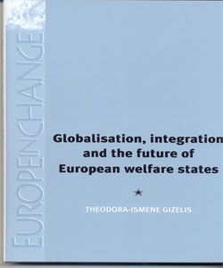 Globalisation, Integration and the Future of European Welfare States