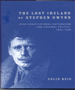 The Lost Ireland of Stephen Gwynn Irish consitutional nationalism and cultural politics, 1864–1950