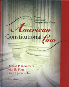 American Constitutional Law: Essays, Cases, and Comparative Notes , Third Edition