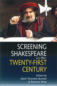 Screening Shakespeare in the Twenty-First Century
