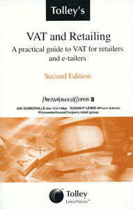 VAT and Retailing A Practical Guide to VAT For Retailers and E-Tailers 2/ed