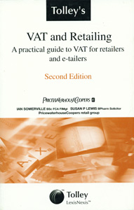 VAT and Retailing A Practical Guide to VAT For Retailers and E-Tailers 2/ed