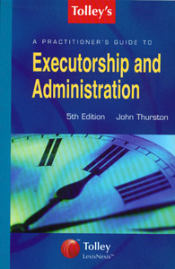 A Practitioner's Guide to Executorship and Administration 5/ed