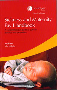 Sickness and Maternity Pay Handbook: A Comprehensive Guide to Payroll Practice and Procedure 2/ed