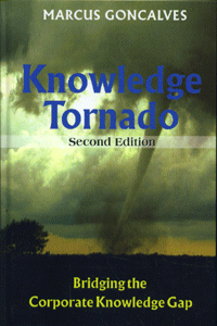 Knowledge Tornado: Bridging the Corporate Knowledge Gap ( 2nd ed )