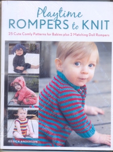 Playtime Rompers to Knit: 25 Cute Comfy Patterns for Babies plus 2 Matching Doll Rompers