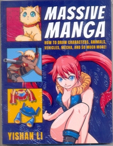 Massive Manga: How to Draw Characters, Animals, Vehicles, Mecha, and So Much More!