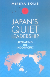 Japan’s Quiet Leadership Reshaping the Indo-Pacific
