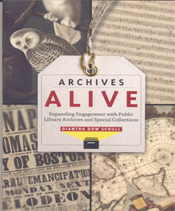 Archives Alive: Expanding Engagement with Public Library Archives and Special Collections