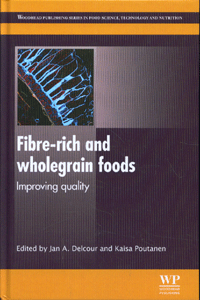 Fibre-rich and wholegrain foods: Improving quality