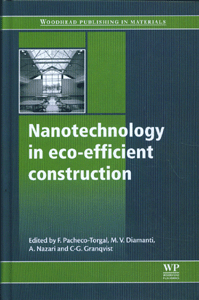 Nanotechnology in eco-efficient construction: Materials, processes and applications