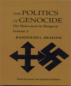 The Politics of Genocide The Holocaust in Hungary 3Ed.