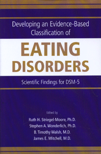 Developing an Evidence-Based Classification of Eating Disorders Scientific Findings for DSM-5