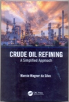 Crude Oil Refining A Simplified Approach