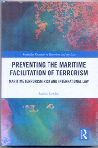 Preventing the Maritime Facilitation of Terrorism Maritime Terrorism Risk and International Law