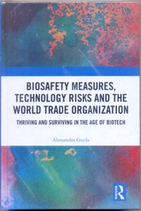 Biosafety Measures, Technology Risks and the World Trade Organization