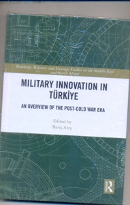 Military Innovation in Türkiye An Overview of the Post-Cold War Era