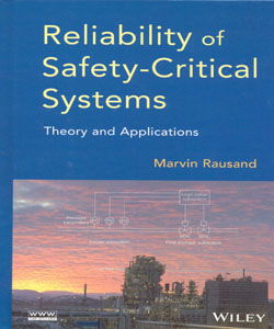 Reliability of Safety Critical Systems Theory and Applications