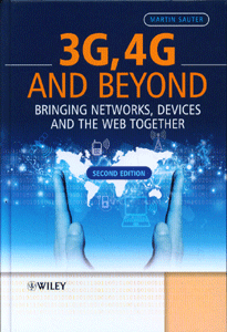 3G, 4G  and Beyond: Bringing Networks, Devices and the Web Together ( 2nd ed )