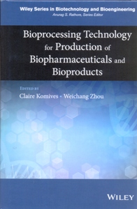 Bioprocessing Technology for Production of Biopharmaceuticals and Bioproducts