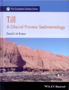 Till: A Glacial Process Sedimentology
