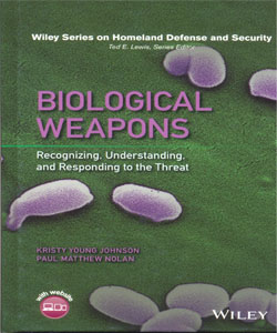 Biological Weapons: Recognizing, Understanding, and Responding to the Threat